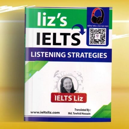 Liz IELTS Listening Strategies Bangla Translated.