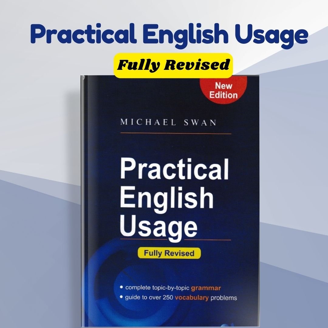 practical english usage Practical English Usage fully revised by Michael Swan